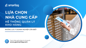 Nhà Cung Cấp Hệ Thống Quản Lý Kho Hàng