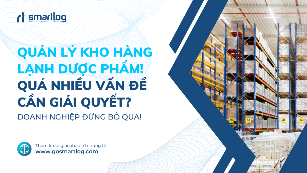 Quản lý kho lạnh dược phẩm