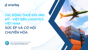 Thuế đối ứng tác động Logistics VN