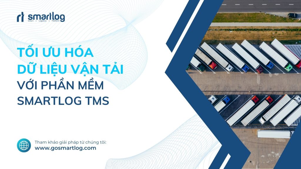 TỐI ƯU DỮ LIỆU QUẢN LÝ VẬN TẢI