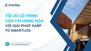 SARP tối ưu lộ trình vận tải hàng hóa